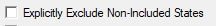 3. Explicitly Exclude 
Non-Included States 