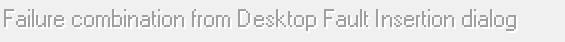 1. Desktop Inserted Faults 