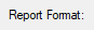 3. Report Format
