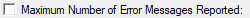 2. Maximum Number of Error 
Messages Reported: check