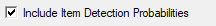 1. Include Item Detection 
Probabilities