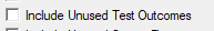 12. Include Unused Test Outcomes check